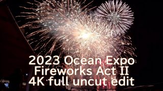 2023 Ocean Expo Fireworks Festival Act II @ Free Seating